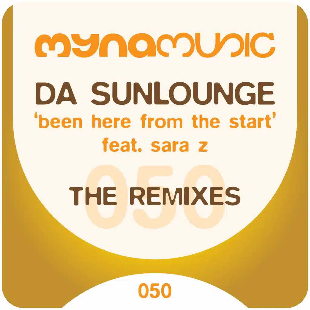 Been Here from the Start - The Remixes (feat. Sara Z)