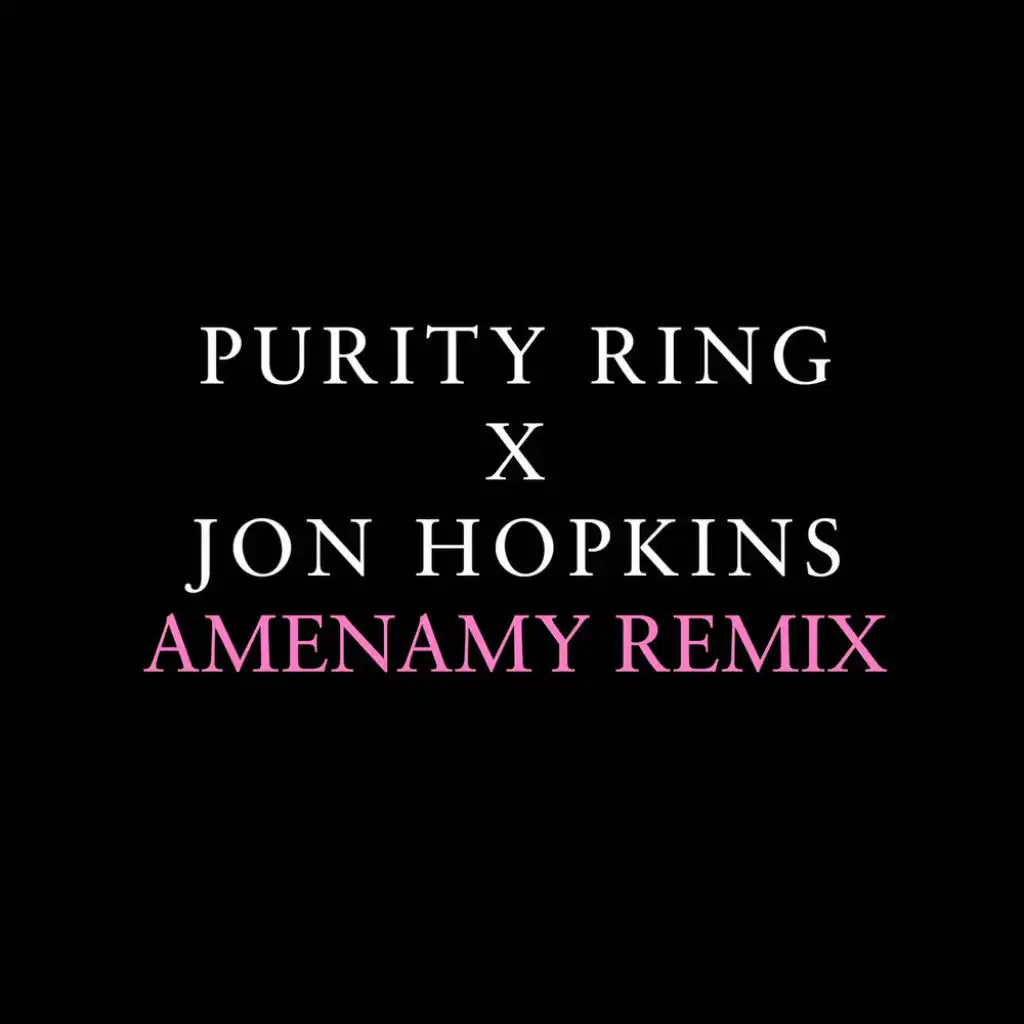 Amenamy [Jon Hopkins Remix]