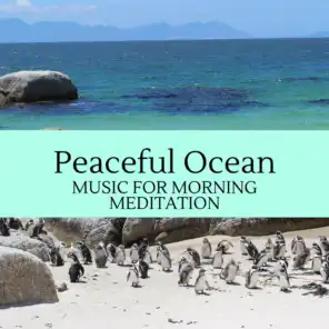 Peaceful Ocean - Music for Morning Meditation