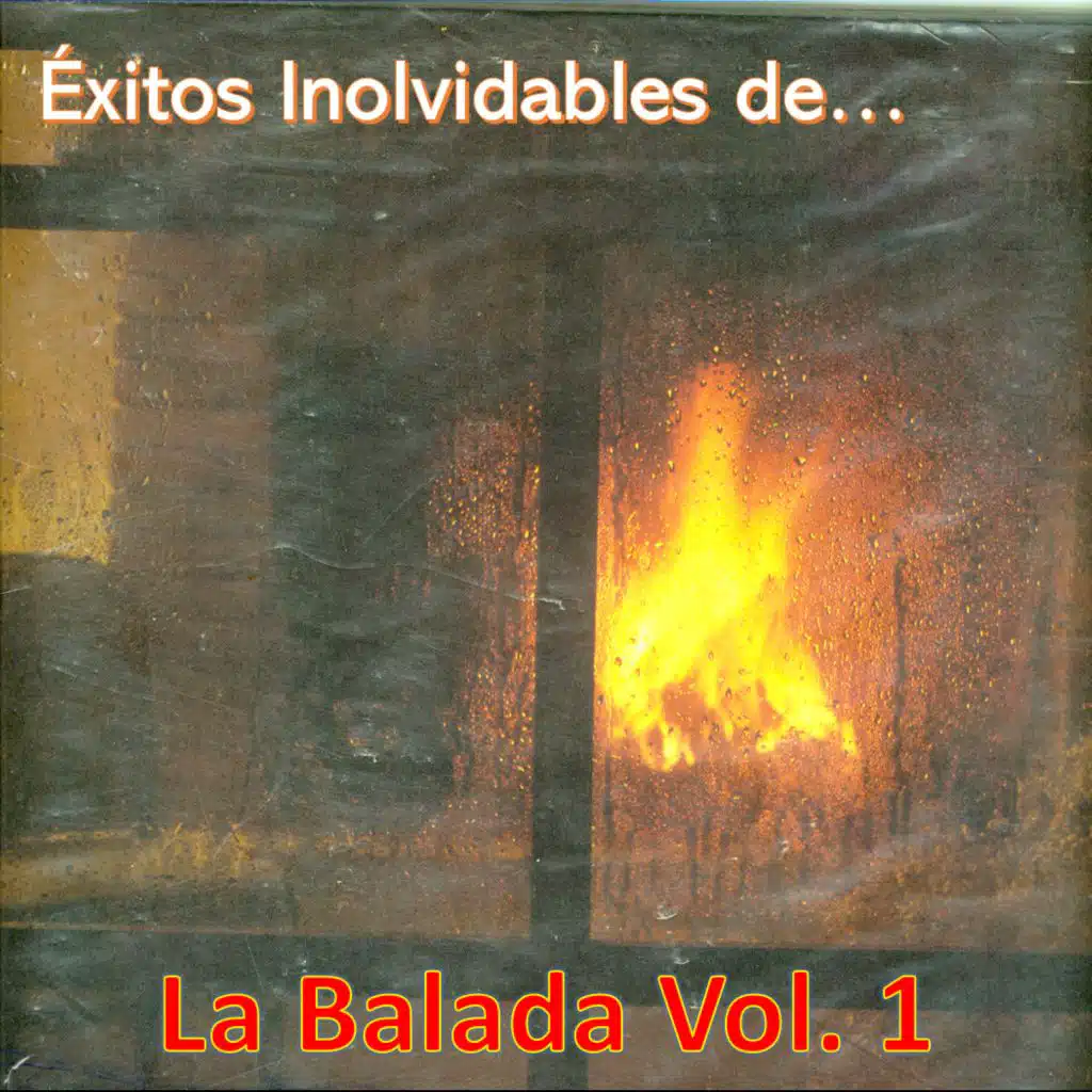Éxitos Inolvidables de la Balada, Vol. 1
