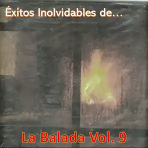 Éxitos Inolvidables de la Balada, Vol. 9
