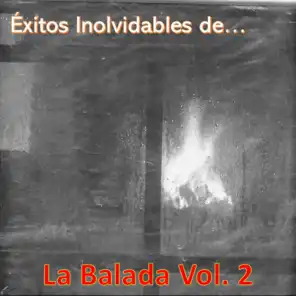Éxitos Inolvidables de la Balada, Vol. 2
