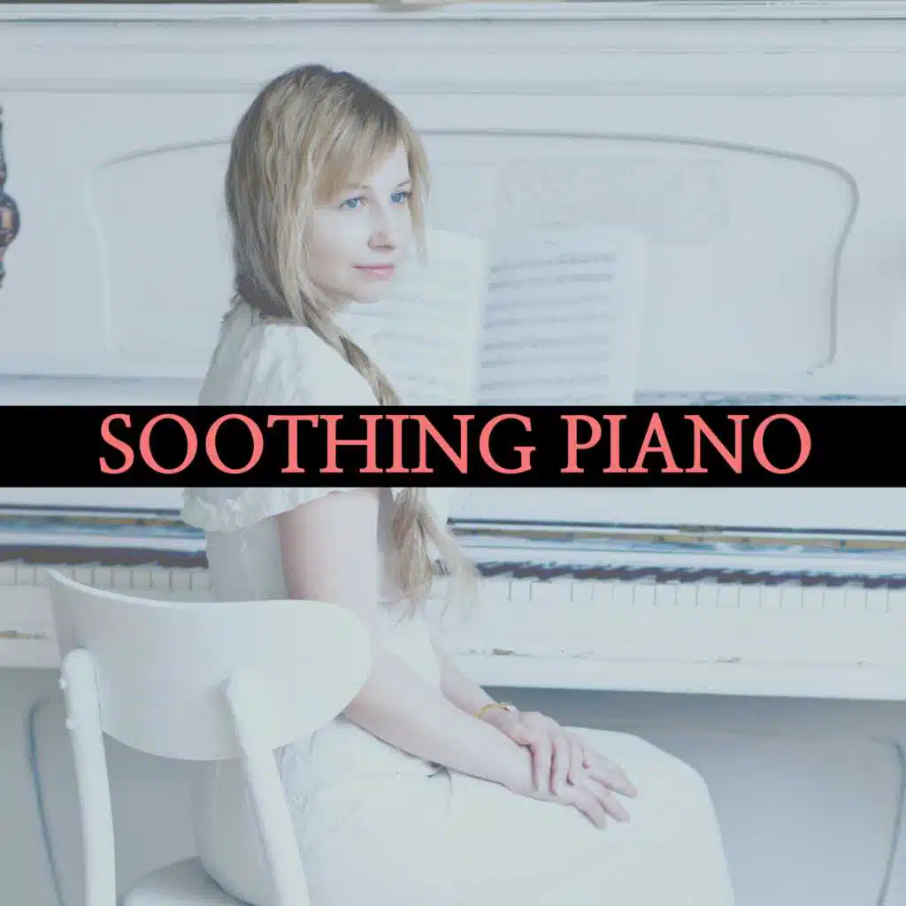 Soothing Piano For Relaxation, Peaceful Vibes, Stress, Anxiety Relief, Background, Study, Sleep