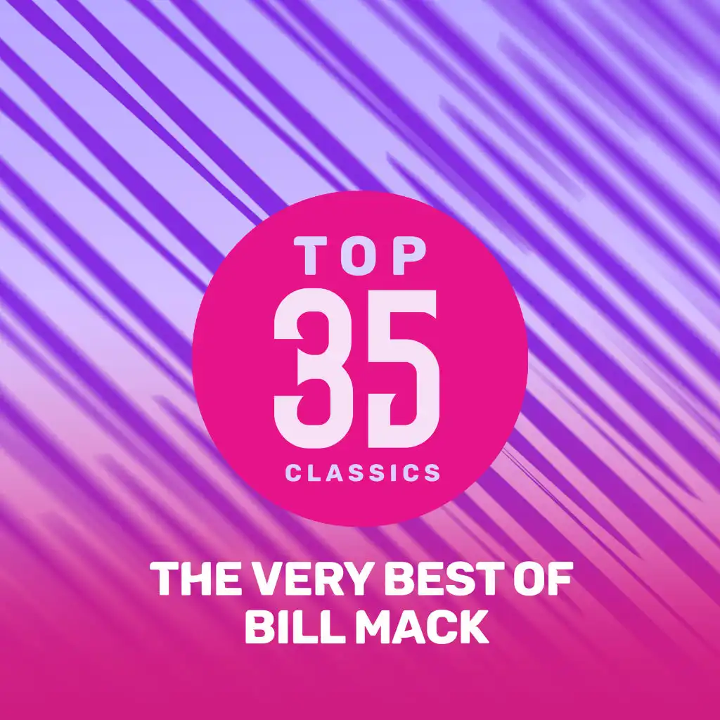 Top 35 Classics - The Very Best of Bill Mack