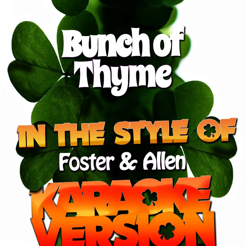 Bunch of Thyme (In the Style of Foster & Allen) [Karaoke Version]