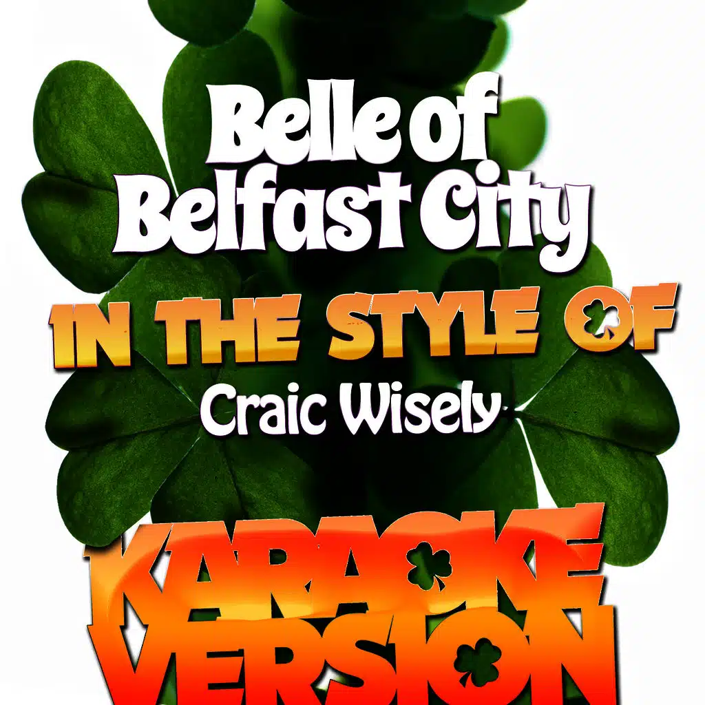 Belle of Belfast City (In the Style of Craic Wisely) [Karaoke Version] - Single