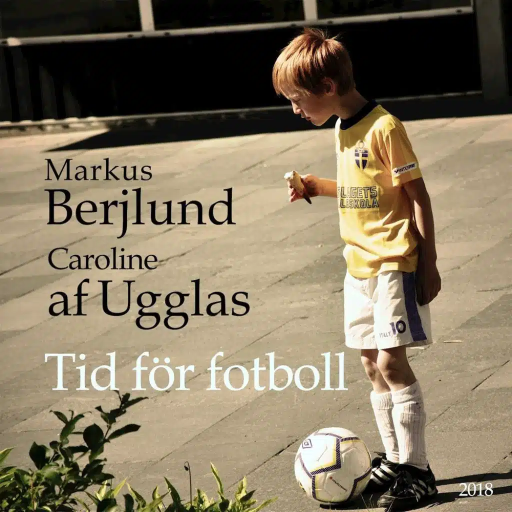 Tid för fotboll (feat. Caroline af Ugglas)