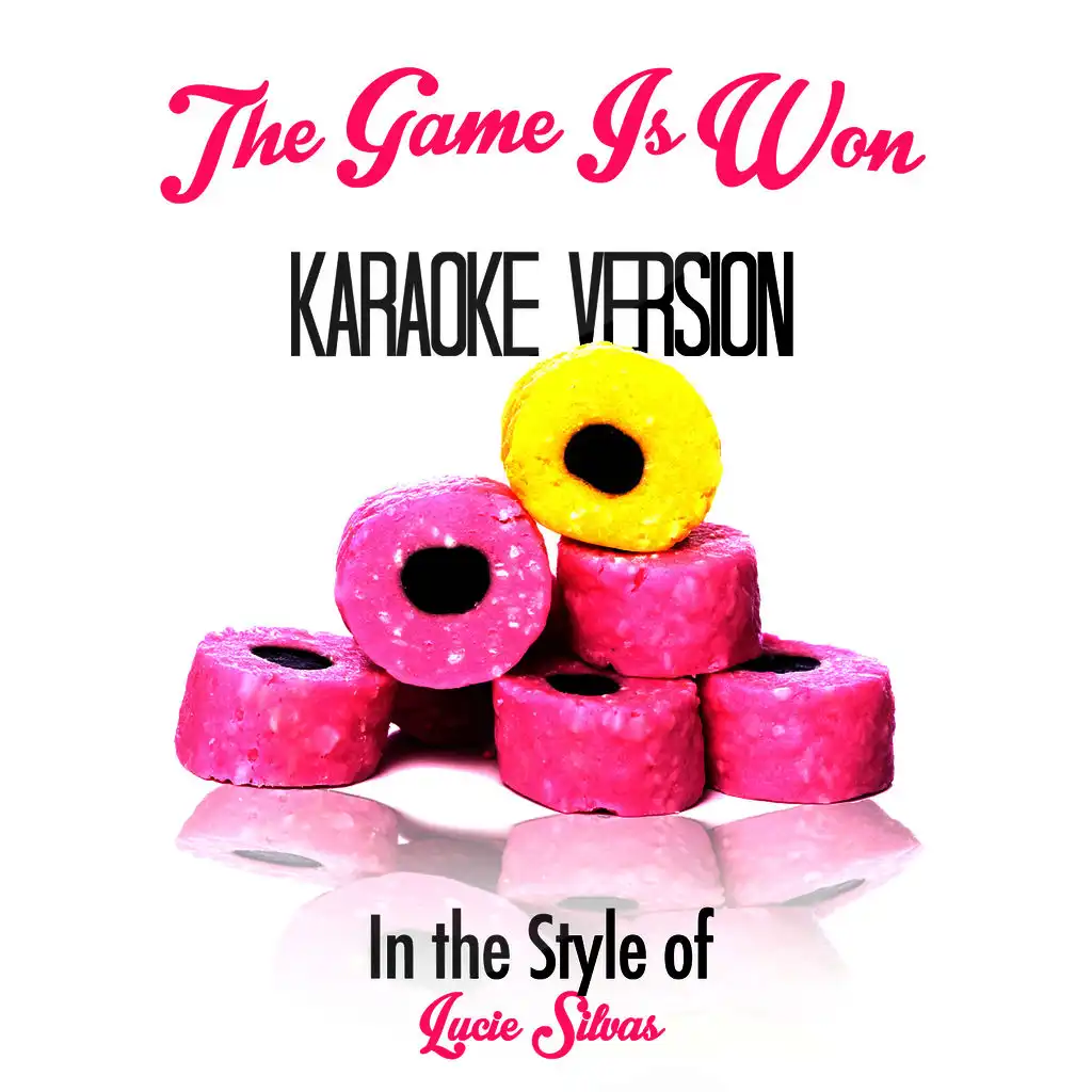 The Game Is Won (In the Style of Lucie Silvas) [Karaoke Version]