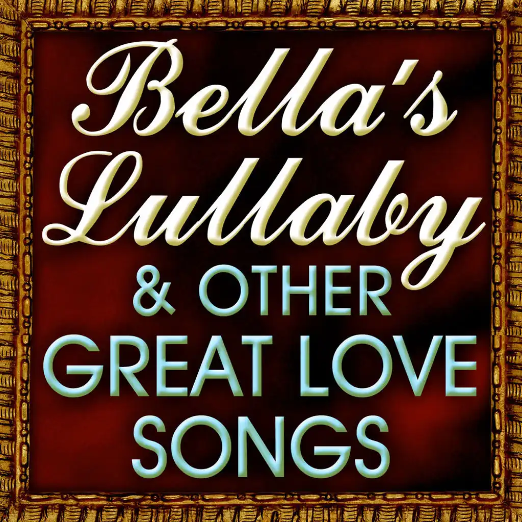 Bella's Lullaby & Other Love Songs