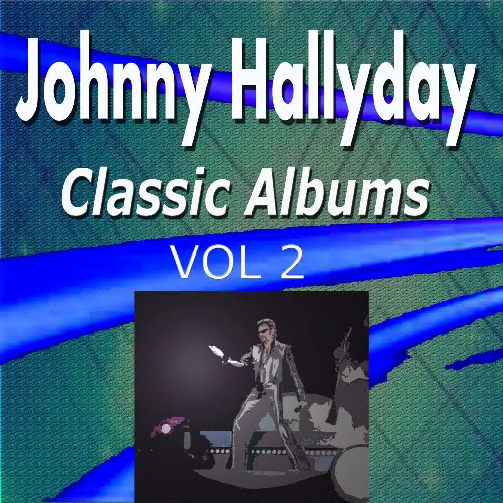 Johnny Hallyday Classic Albums Vol. 2