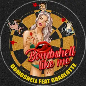 Bombshell Like Me (feat. Charlotte)