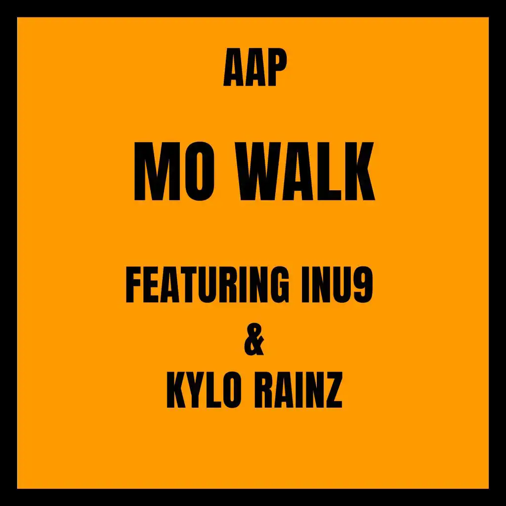Mo Walk (feat. Inu9 & Kylo Rainz)