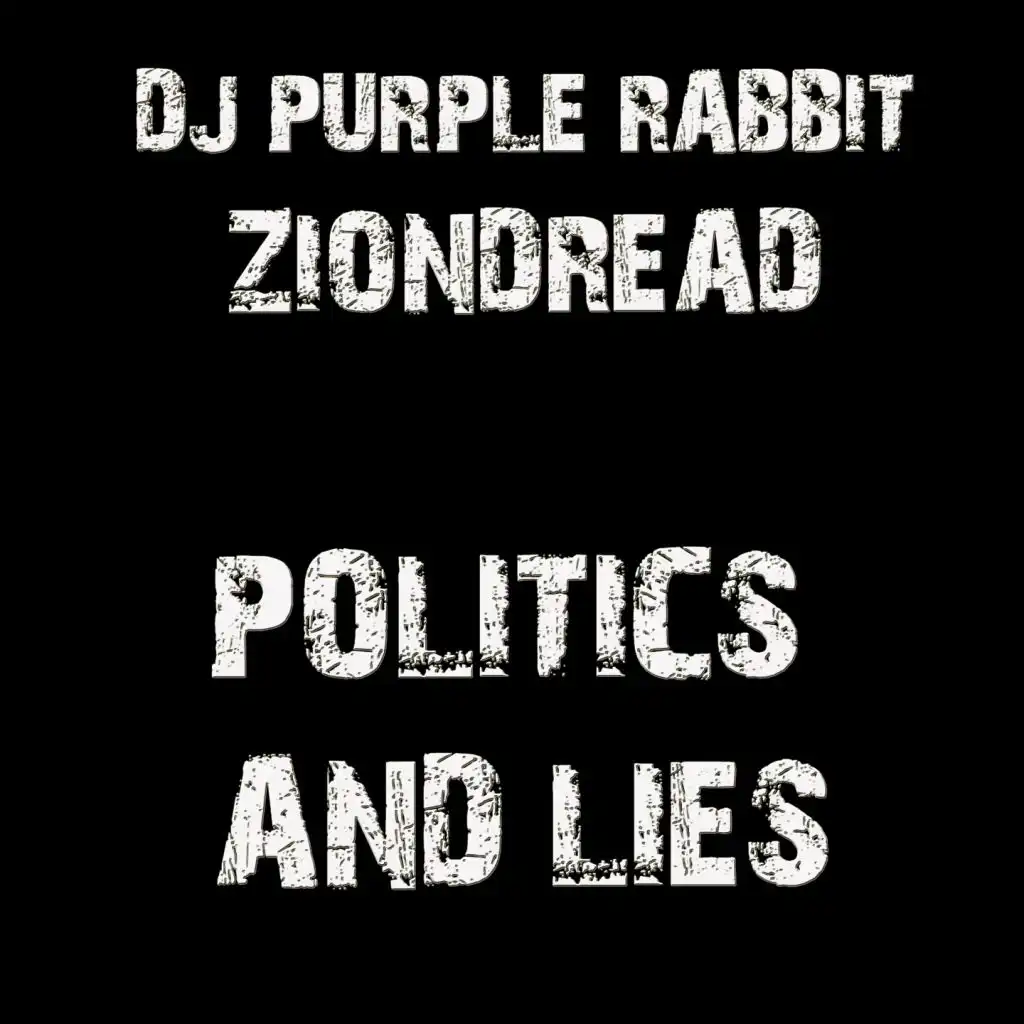 Politics and Lies (Acapella Mix) [feat. Ziondread]