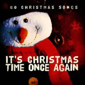 It's Christmas Time Once Again (50 Christmas Songs)