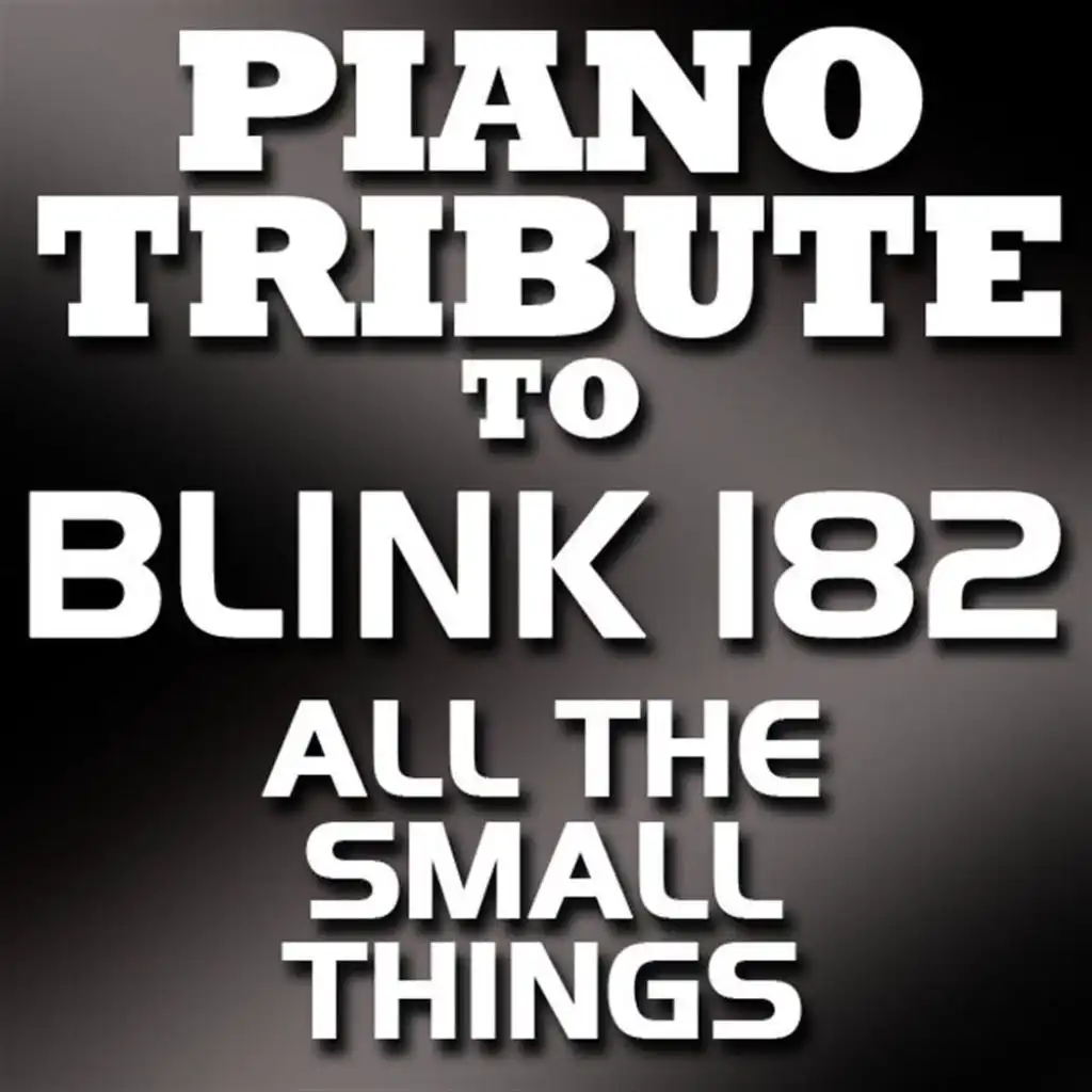 All The Small Things (Made Famous by Blink-182)