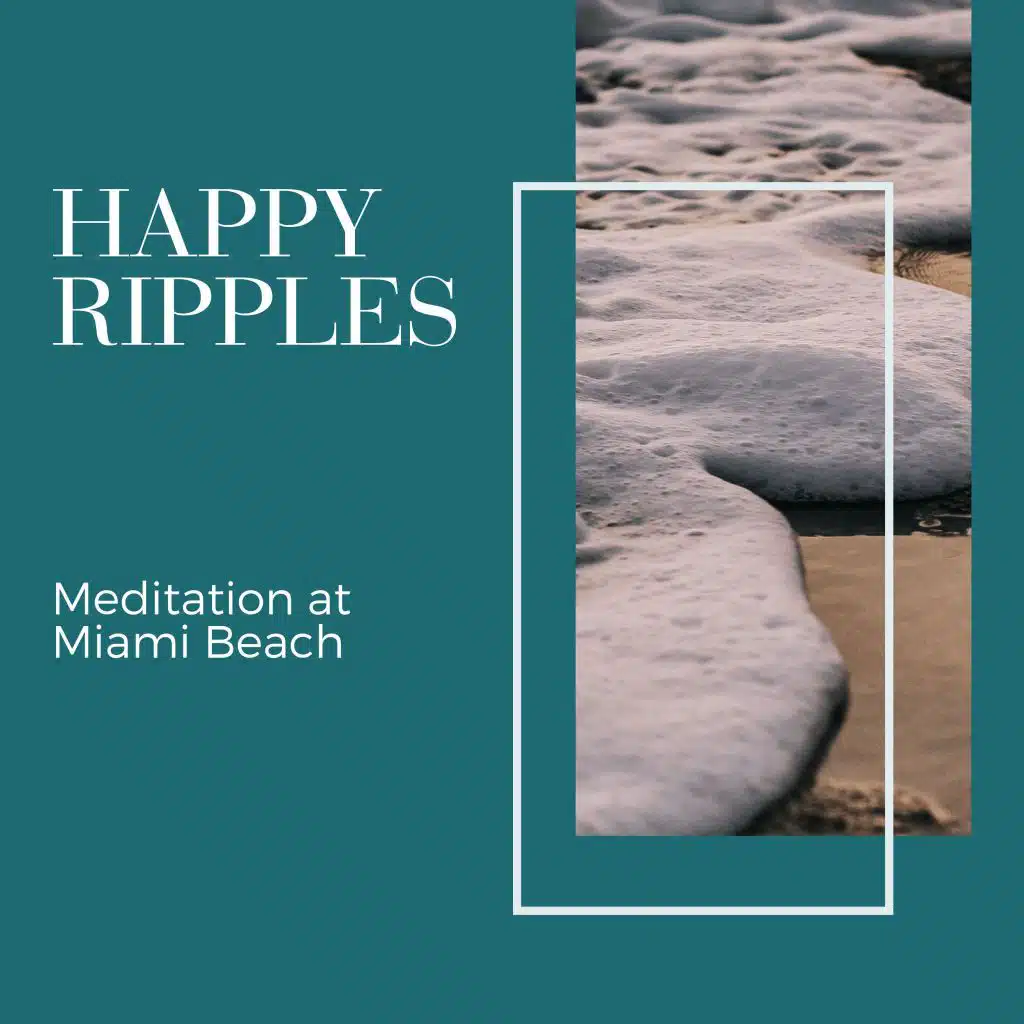 Happy Ripples - Meditation at Miami Beach
