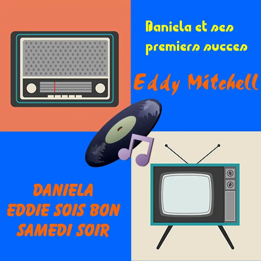Daniela Et Les Premiers Succes De Eddy Mitchell