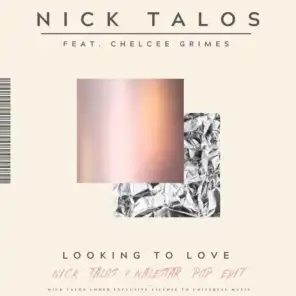 Looking To Love (Nick Talos & Nalestar Pop Edit) [feat. Chelcee Grimes]