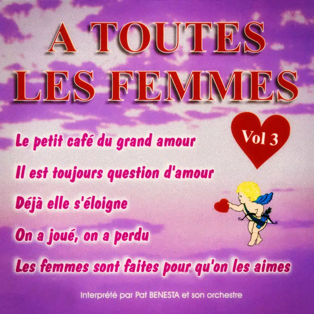 A toutes les femmes, Vol. 3