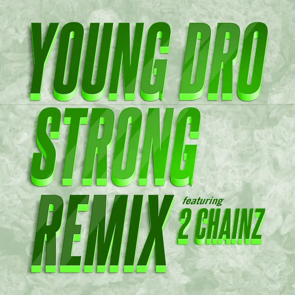 Strong (Remix) feat. 2 Chainz