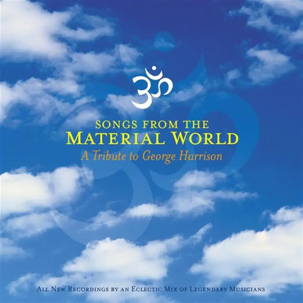 Songs From The Material World  (Tribute To George Harrison)
