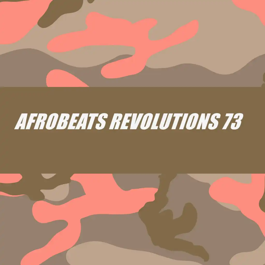 Afrobeats Revolutions 73