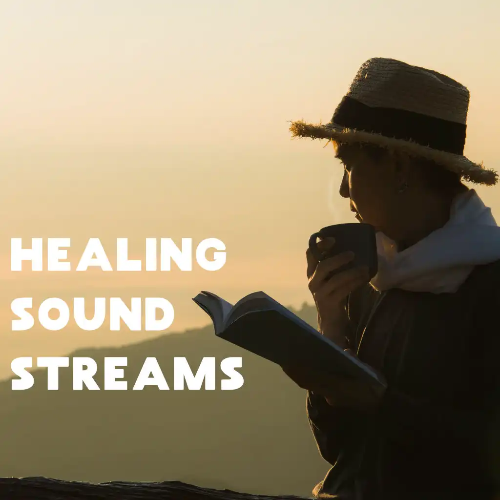 Healing Sound Streams - Fight Various Pains in Your Body with Selected New Age Music, Reduce Muscle Tension, Prevent Headaches, Emotional Distress, Therapy for Relaxation