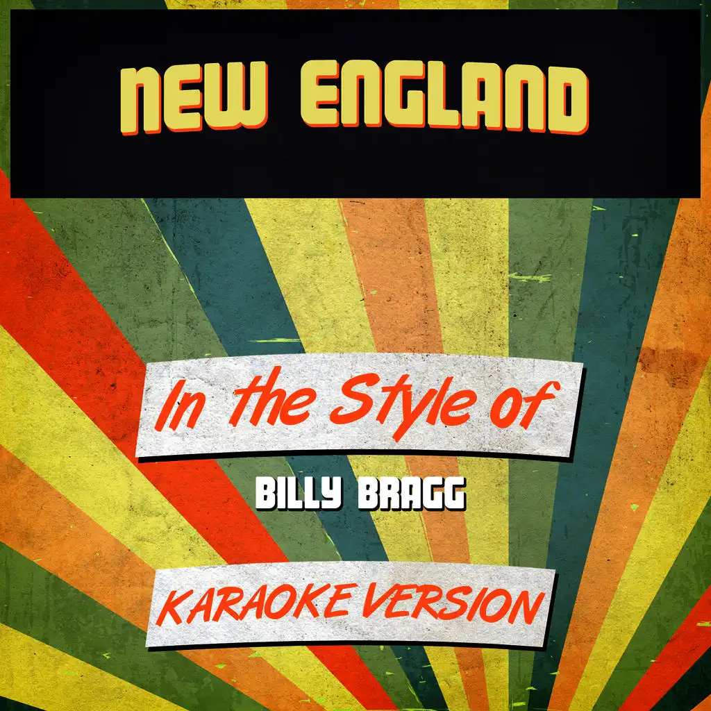 New England (In the Style of Billy Bragg) [Karaoke Version]