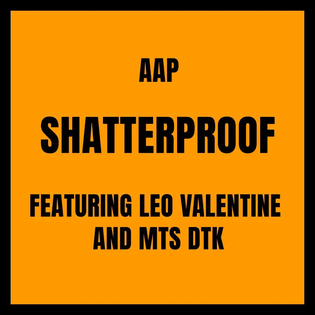 Shatterproof (feat. MTS DTK & Leo Valentine)