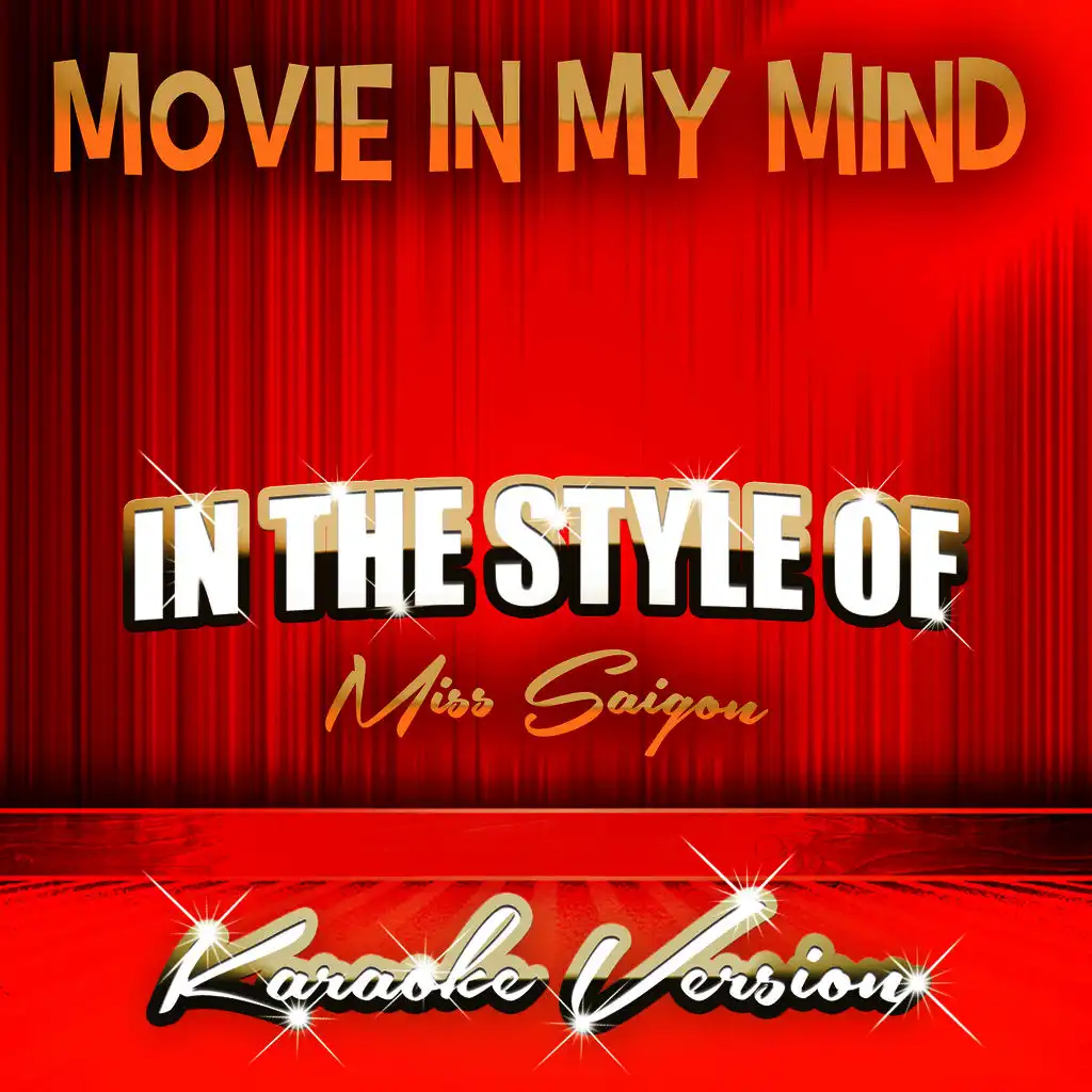 Movie in My Mind (In the Style of Miss Saigon) [Karaoke Version] - Single