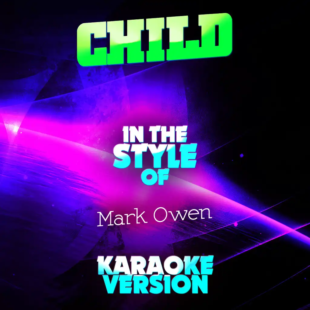 Child (In the Style of Mark Owen) [Karaoke Version] - Single