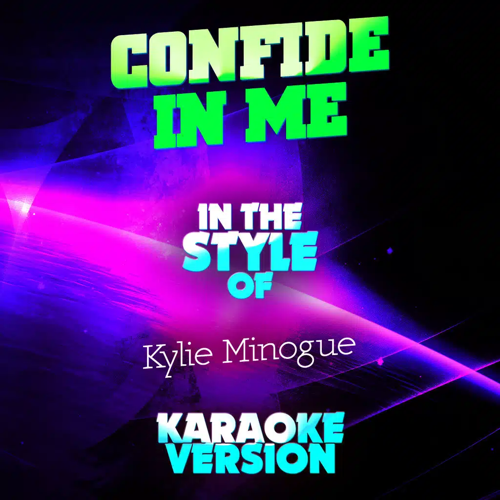 Confide in Me (In the Style of Kylie Minogue) [Karaoke Version] - Single
