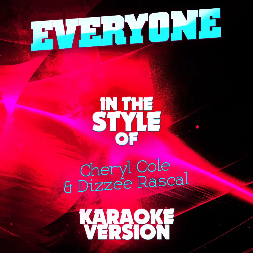 Everyone (In the Style of Cheryl Cole & Dizzee Rascal) [Karaoke Version] - Single