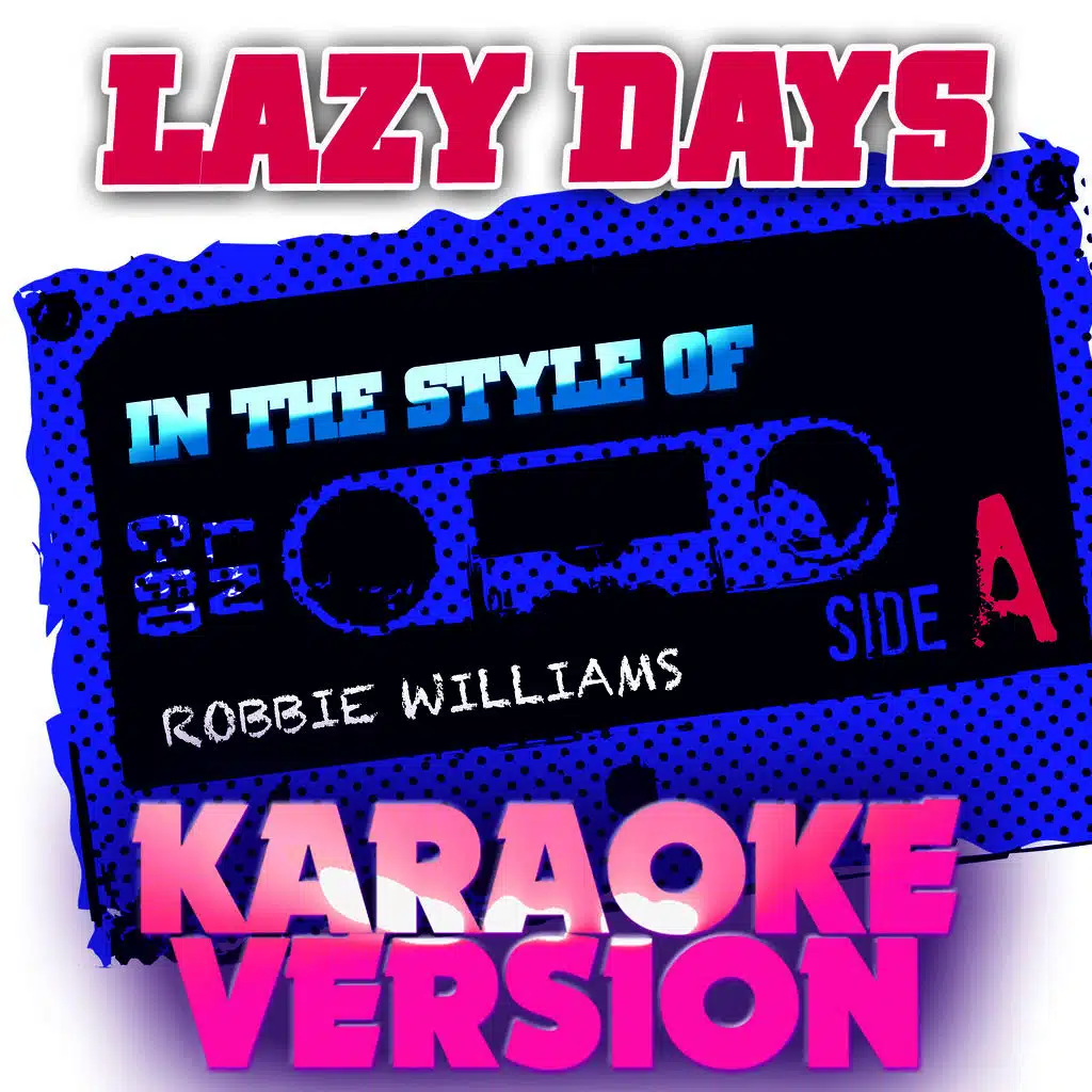 Lazy Days (In the Style of Robbie Williams) [Karaoke Version] - Single