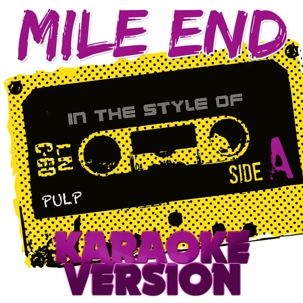 Mile End (In the Style of Pulp) [Karaoke Version]