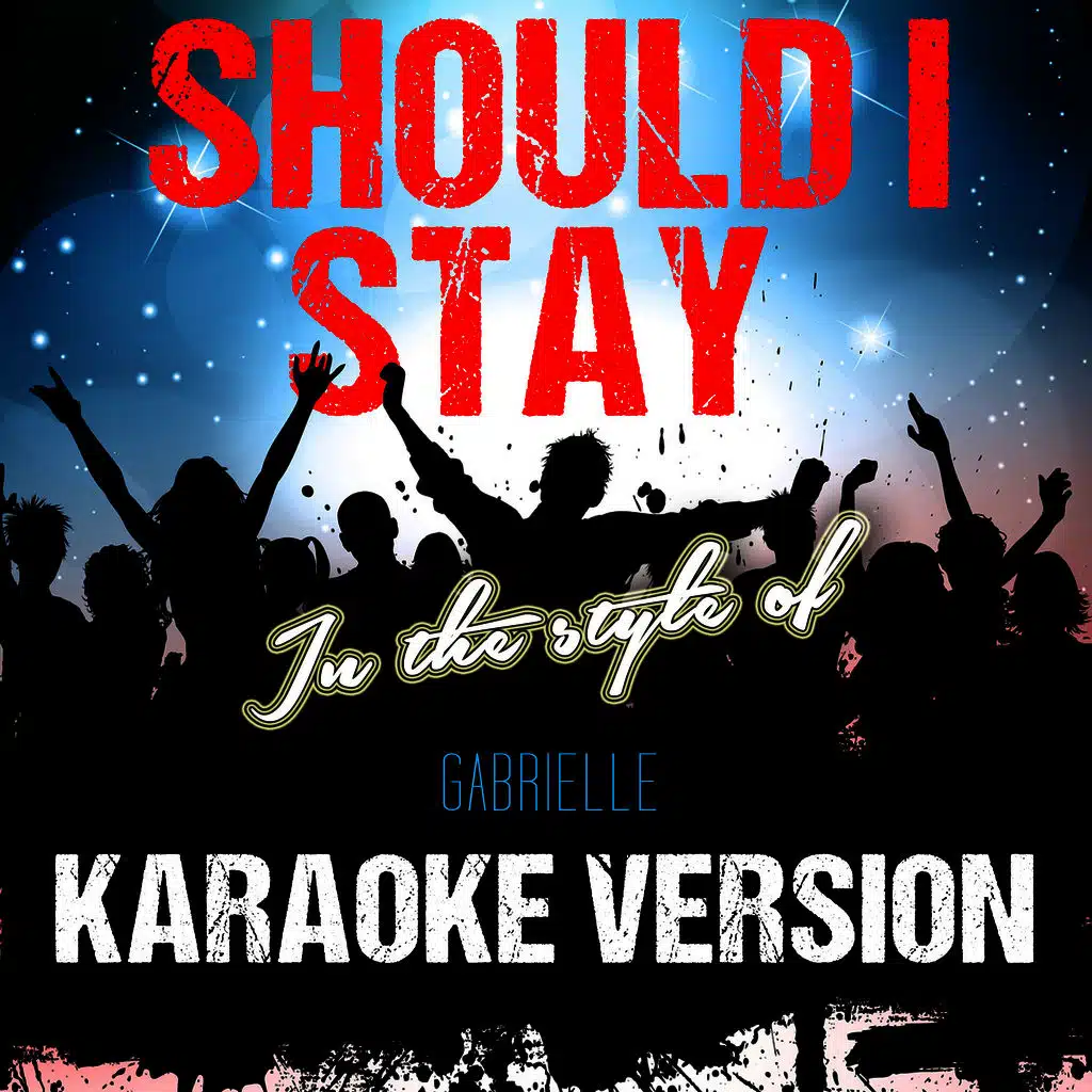 Should I Stay (In the Style of Gabrielle) [Karaoke Version] - Single