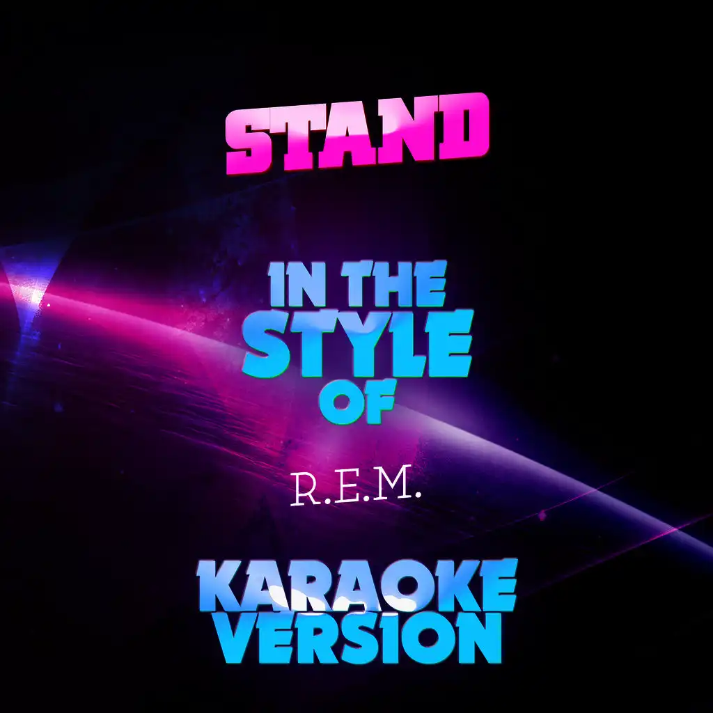 Stand (In the Style of R.E.M.) [Karaoke Version] - Single