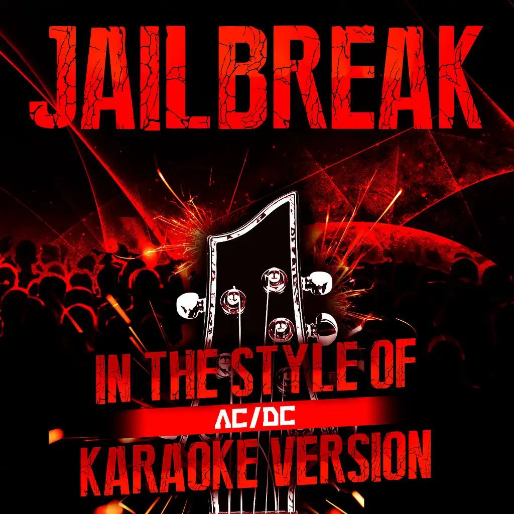 Jailbreak (In the Style of Ac/Dc) [Karaoke Version]