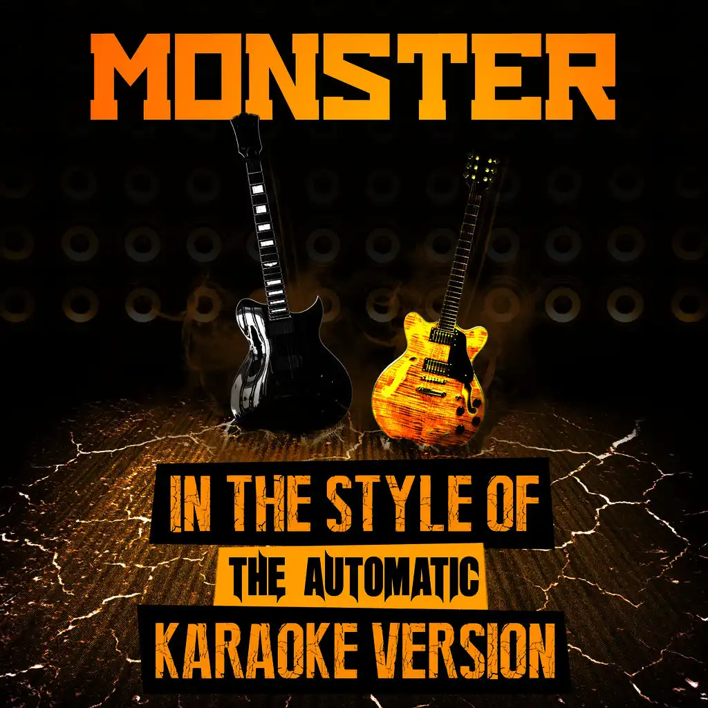 Monster (In the Style of the Automatic) [Karaoke Version] - Single