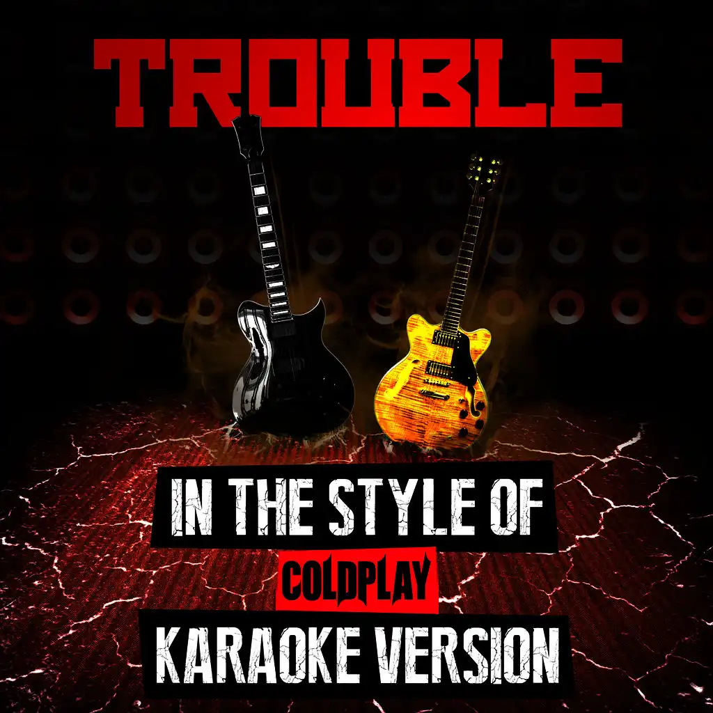 Trouble (In the Style of Coldplay) [Karaoke Version] - Single