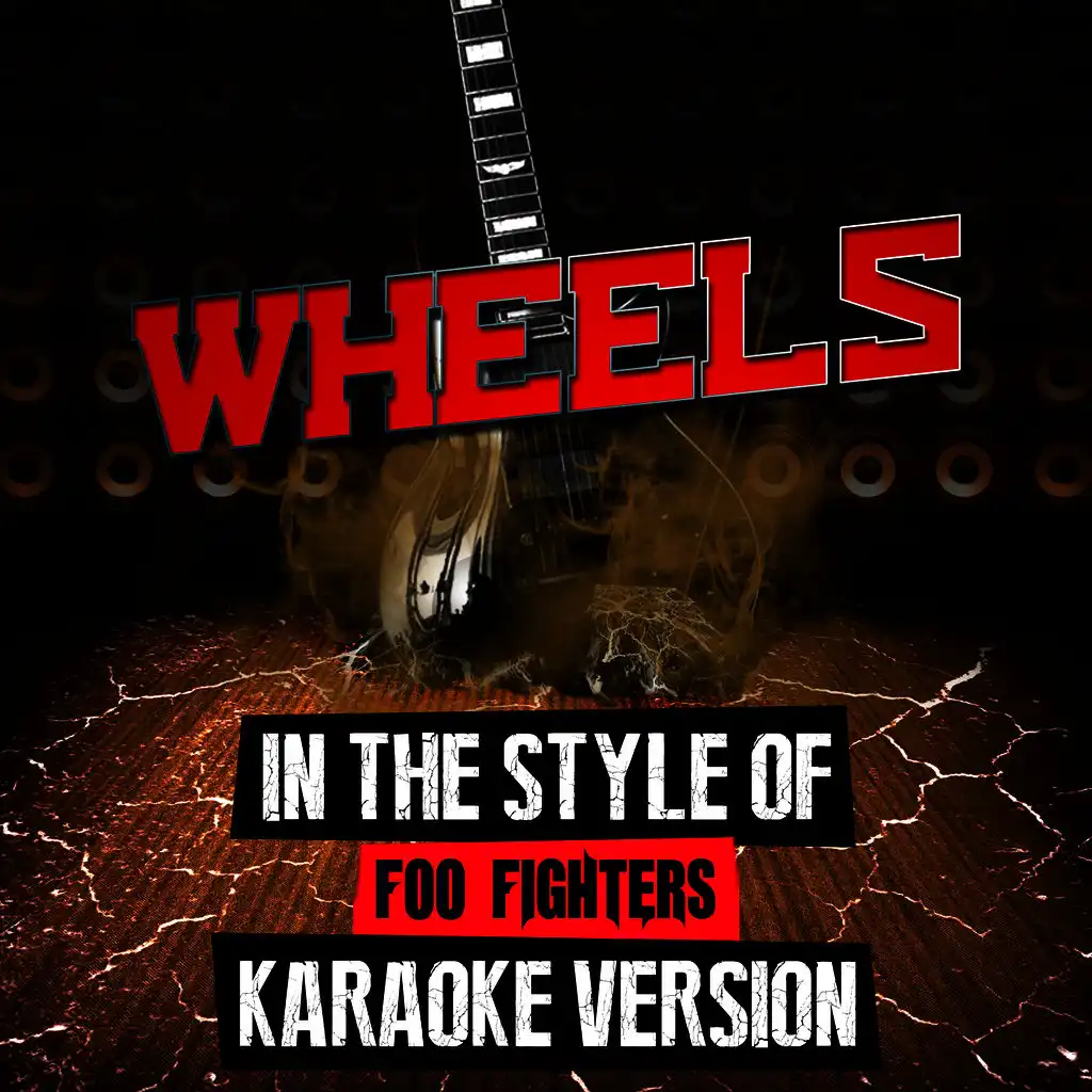 Wheels (In the Style of Foo Fighters) [Karaoke Version] - Single