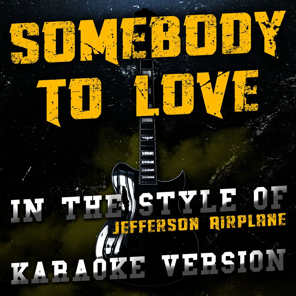 Somebody to Love (In the Style of Jefferson Airplane) [Karaoke Version] - Single