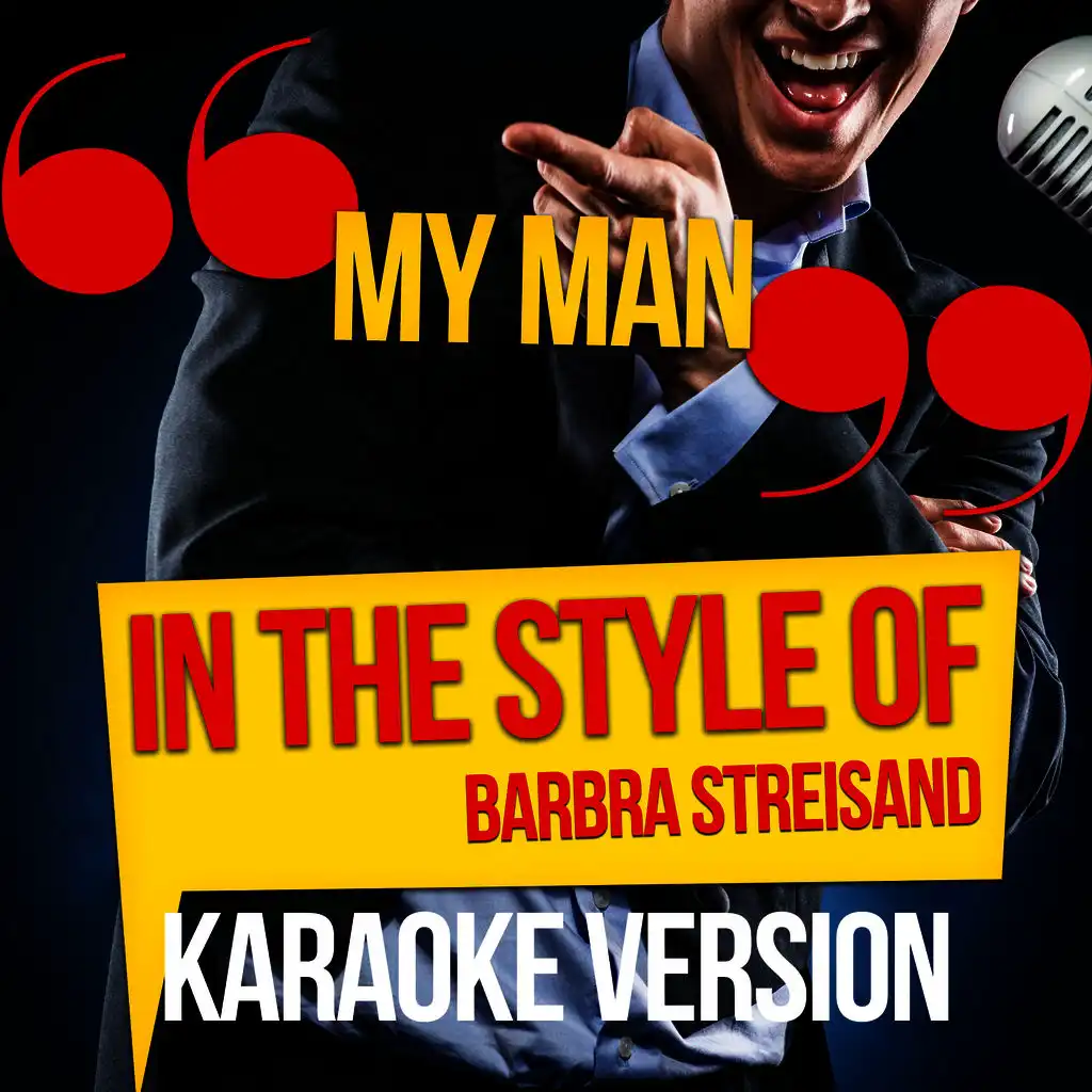 My Man (In the Style of Barbra Streisand) [Karaoke Version] - Single