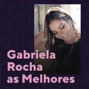 Gabriela Rocha As Melhores