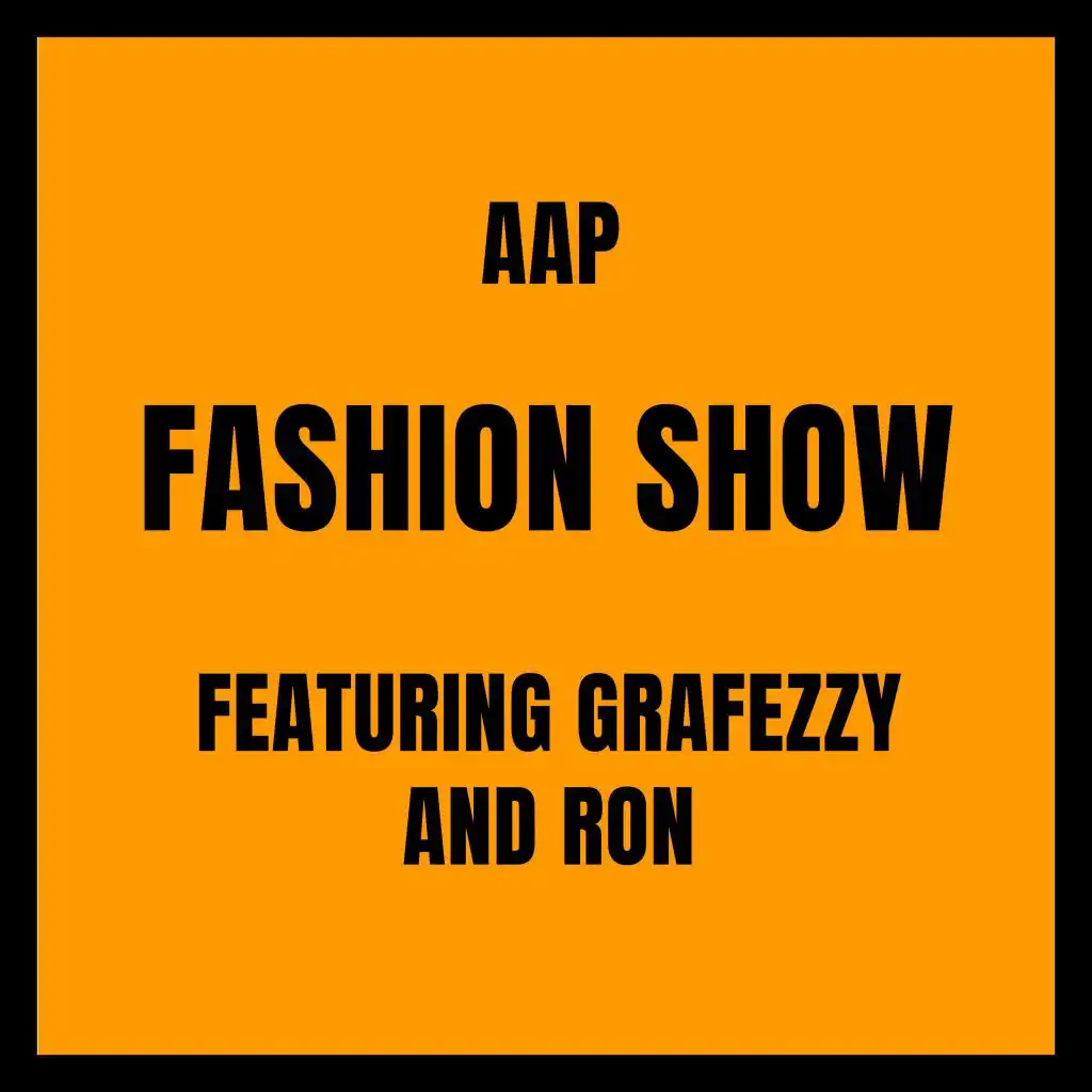 Fashion Show (feat. ron & Grafezzy)