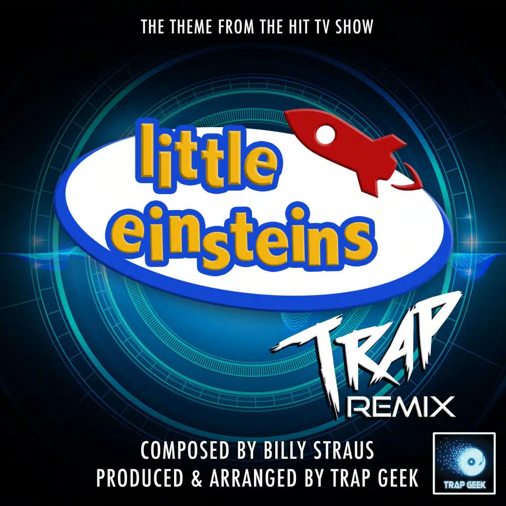 Little Einsteins (From "Little Einsteins") (Trap Remix)