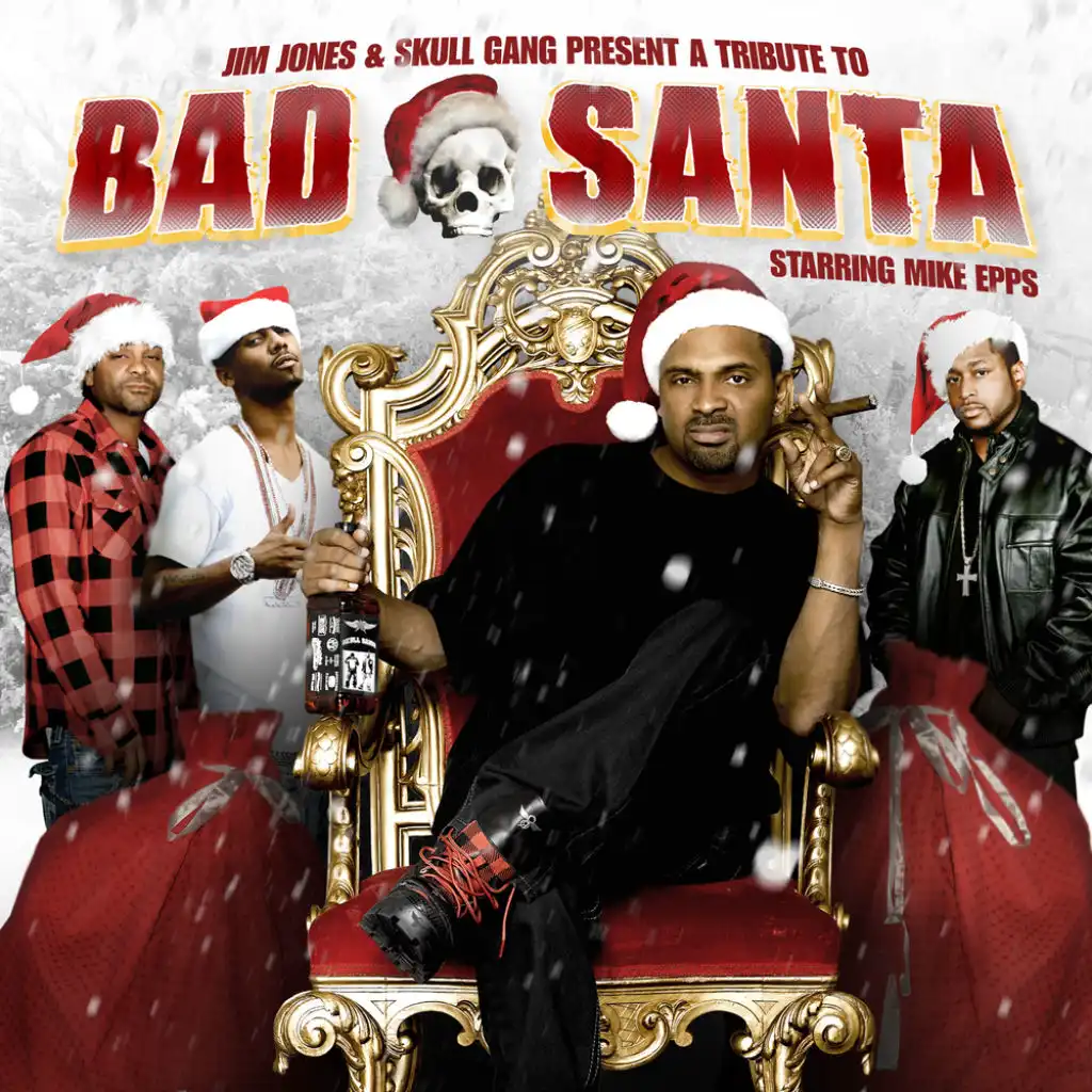 Jim Jones Presents: Bad Santa Starring Mike Epps