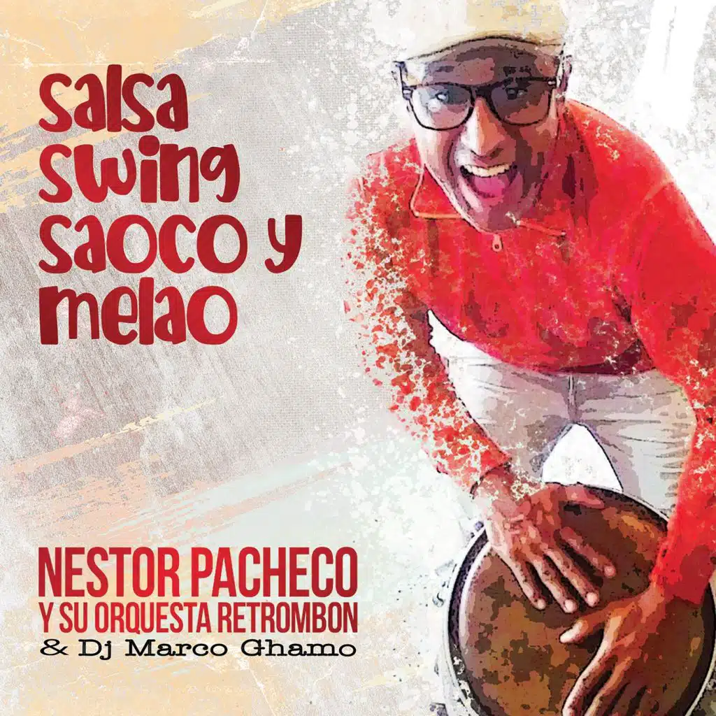 Nestor Pacheco, Orquesta Retrombon & DJ Marco Ghamo