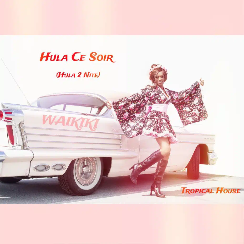 Hula ce soir (Hula 2 Nite) (Tropical House)
