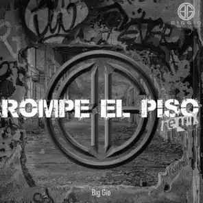 Rompe el Piso (Remix) [feat. Yelsid, Gran Chester, Jutha, Small, Fainal, Shako, Sebas & Migue, Ronald El Killa, Lince & Ninio Sacro (Morrón)]